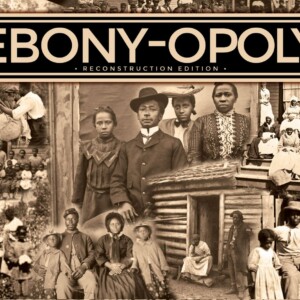 EBONY-OPOLY: Reconstruction Edition (Board Game)